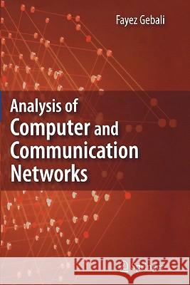 Analysis of Computer and Communication Networks Fayez Gebali 9781441945020 Springer