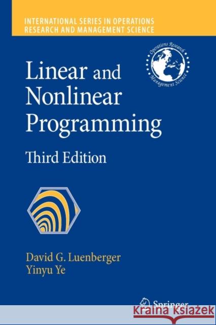 Linear and Nonlinear Programming David G. Luenberger Yinyu Ye 9781441945044 Not Avail