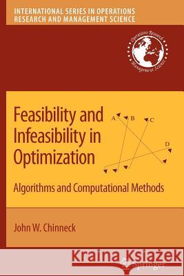 Feasibility and Infeasibility in Optimization:: Algorithms and Computational Methods Chinneck, John W. 9781441945198 Not Avail