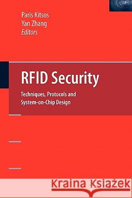 Rfid Security: Techniques, Protocols and System-On-Chip Design Kitsos, Paris 9781441945570 Springer