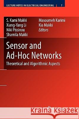Sensor and Ad-Hoc Networks: Theoretical and Algorithmic Aspects Makki, S. Kami 9781441945884 Springer