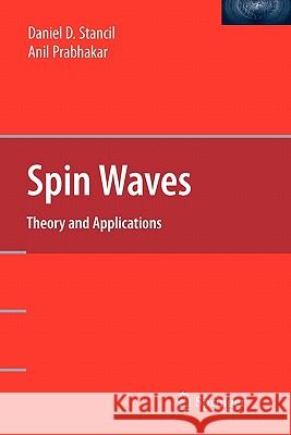 Spin Waves: Theory and Applications Stancil, Daniel D. 9781441946058