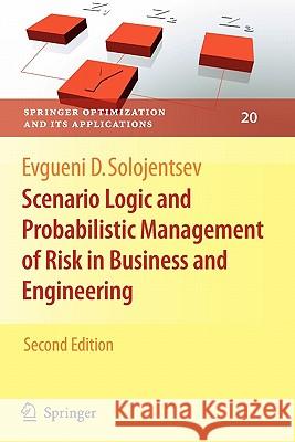 Scenario Logic and Probabilistic Management of Risk in Business and Engineering Springer 9781441946089