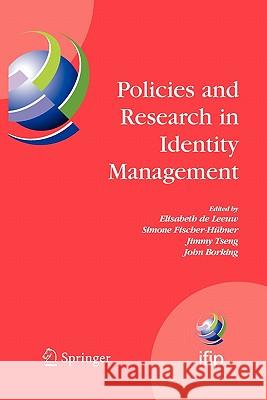 Policies and Research in Identity Management: First Ifip Wg 11.6 Working Conference on Policies and Research in Identity Management (Idman'07), Rsm Er De Leeuw, Elisabeth 9781441946096 Springer