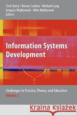 Information Systems Development: Challenges in Practice, Theory, and Education Volume 2 Barry, Chris 9781441946171