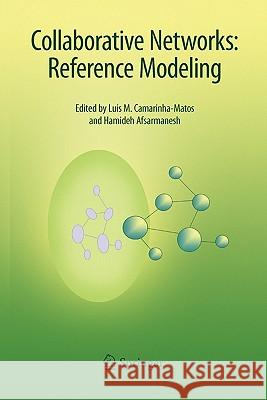 Collaborative Networks: Reference Modeling Camarinha-Matos, Luis M. 9781441946386 Springer