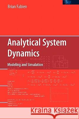 Analytical System Dynamics: Modeling and Simulation Fabien, Brian 9781441946706