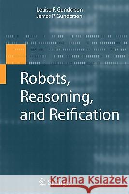 Robots, Reasoning, and Reification Springer 9781441946805