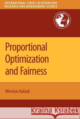 Proportional Optimization and Fairness Wieslaw Kubiak 9781441946874 Not Avail