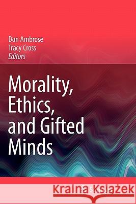 Morality, Ethics, and Gifted Minds Springer 9781441947062