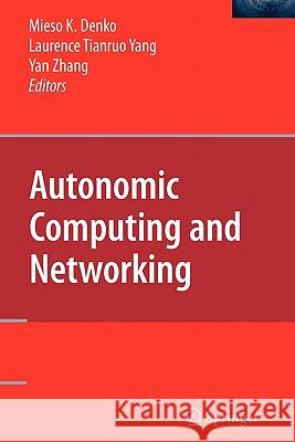 Autonomic Computing and Networking Springer 9781441947093 Springer