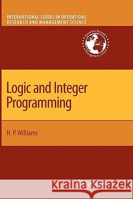 Logic and Integer Programming Springer 9781441947130
