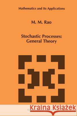 Stochastic Processes: General Theory Malempati M. Rao 9781441947499 Not Avail