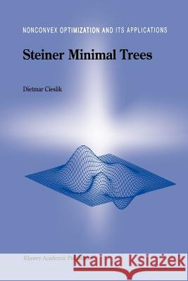 Steiner Minimal Trees Dietmar Cieslik 9781441947901 Not Avail