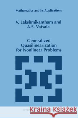 Generalized Quasilinearization for Nonlinear Problems V. Lakshmikantham A. S. Vatsala 9781441947949