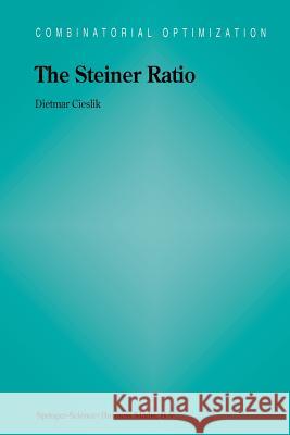 The Steiner Ratio Dietmar Cieslik 9781441948564 Not Avail