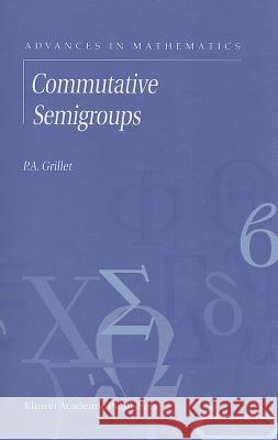 Commutative Semigroups P. a. Grillet 9781441948571 Not Avail