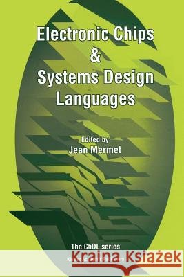 Electronic Chips & Systems Design Languages Jean Mermet 9781441948847 Not Avail