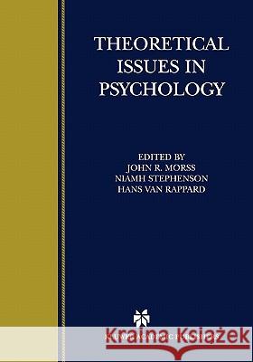 Theoretical Issues in Psychology: Proceedings of the International Society for Theoretical Psychology 1999 Conference Morss, John R. 9781441948908 Not Avail
