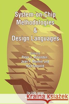 System-On-Chip Methodologies & Design Languages Ashenden, Peter J. 9781441949011 Not Avail