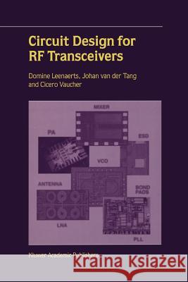 Circuit Design for RF Transceivers Domine Leenaerts J. Van Der Tang Cicero S. Vaucher 9781441949202 Not Avail
