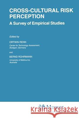 Cross-Cultural Risk Perception: A Survey of Empirical Studies Renn, Ortwin 9781441949615 Not Avail