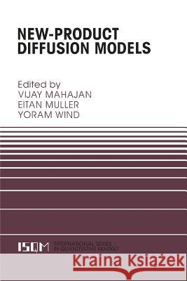 New-Product Diffusion Models Vijay Mahajan Eitan Muller Yoram Wind 9781441949639 Not Avail