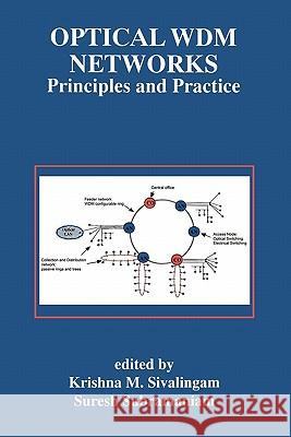 Optical Wdm Networks: Principles and Practice Sivalingam, Krishna M. 9781441949790 Not Avail