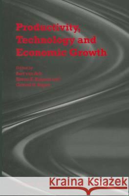 Productivity, Technology and Economic Growth Bart Va Simon K. Kuipers Gerard H. Kuper 9781441950031 Not Avail