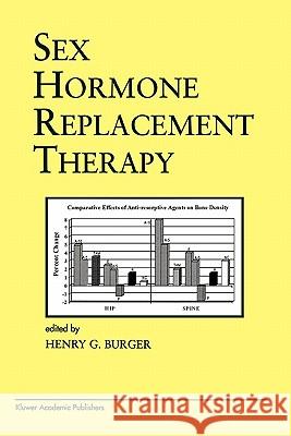 Sex Hormone Replacement Therapy Henry G. Burger 9781441950048 Not Avail