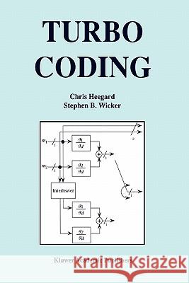 Turbo Coding Chris Heegard Stephen B. Wicker 9781441950697