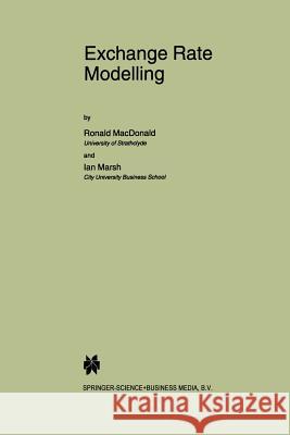 Exchange Rate Modelling Ronald MacDonald Ian Marsh 9781441951137