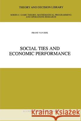 Social Ties and Economic Performance Frans Va 9781441951694 Not Avail