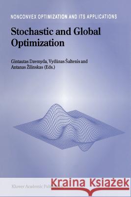 Stochastic and Global Optimization G. Dzemyda V. Saltenis A. Zilinskas 9781441952097 Not Avail