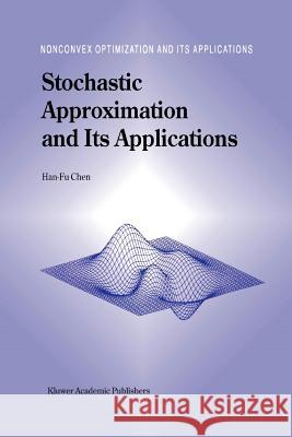 Stochastic Approximation and Its Applications Han-Fu Chen 9781441952288 Not Avail