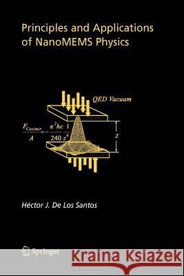 Principles and Applications of Nanomems Physics Santos, Hector 9781441952721 Not Avail