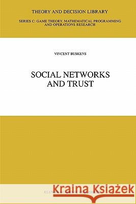 Social Networks and Trust Vincent Buskens 9781441952738