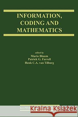 Information, Coding and Mathematics: Proceedings of Workshop Honoring Prof. Bob McEliece on His 60th Birthday Blaum, Mario 9781441952899 Not Avail
