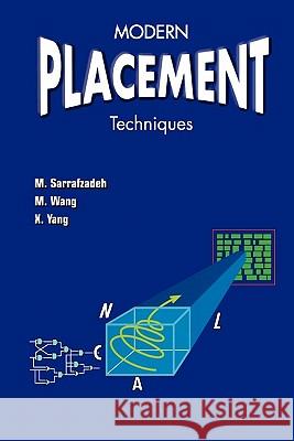 Modern Placement Techniques Majid Sarrafzadeh Maogang Wang Xianjian Yang 9781441953094 Not Avail