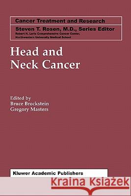 Head and Neck Cancer Bruce Brockstein Gregory Masters 9781441953322