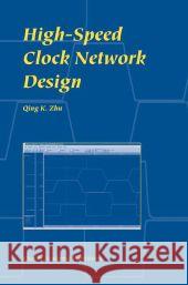 High-Speed Clock Network Design Qing K. Zhu 9781441953360 Not Avail