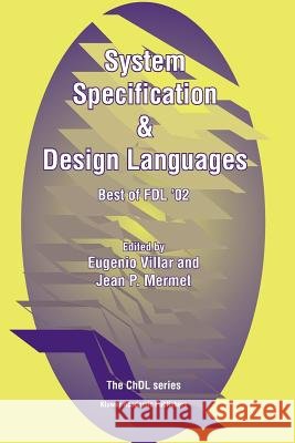 System Specification & Design Languages: Best of Fdl'02 Villar, Eugenio 9781441953483 Not Avail