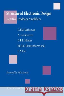 Structured Electronic Design: Negative-Feedback Amplifiers Verhoeven, Chris J. M. 9781441953926 Not Avail