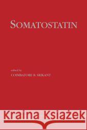 Somatostatin Coimbatore B. Srikant 9781441954404