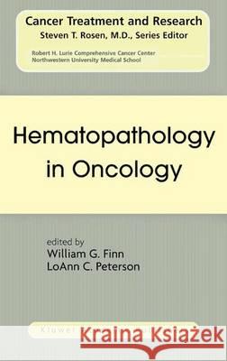 Hematopathology in Oncology William G. Finn Loann C. Peterson 9781441954510 Not Avail