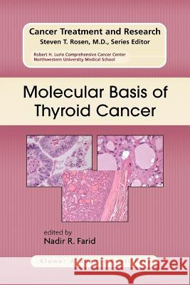 Molecular Basis of Thyroid Cancer Nadir R. Farid 9781441954763 Not Avail