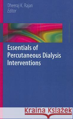 Essentials of Percutaneous Dialysis Interventions  9781441956569 