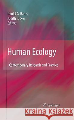 Human Ecology: Contemporary Research and Practice Bates, Daniel G. 9781441957009 Springer