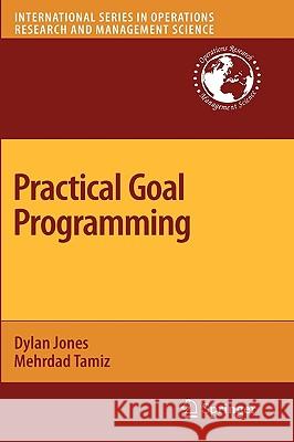 Practical Goal Programming Dylan Jones Mehrdad Tamiz 9781441957702 Springer