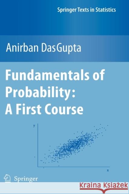 Fundamentals of Probability: A First Course Anirban DasGupta 9781441957795 0